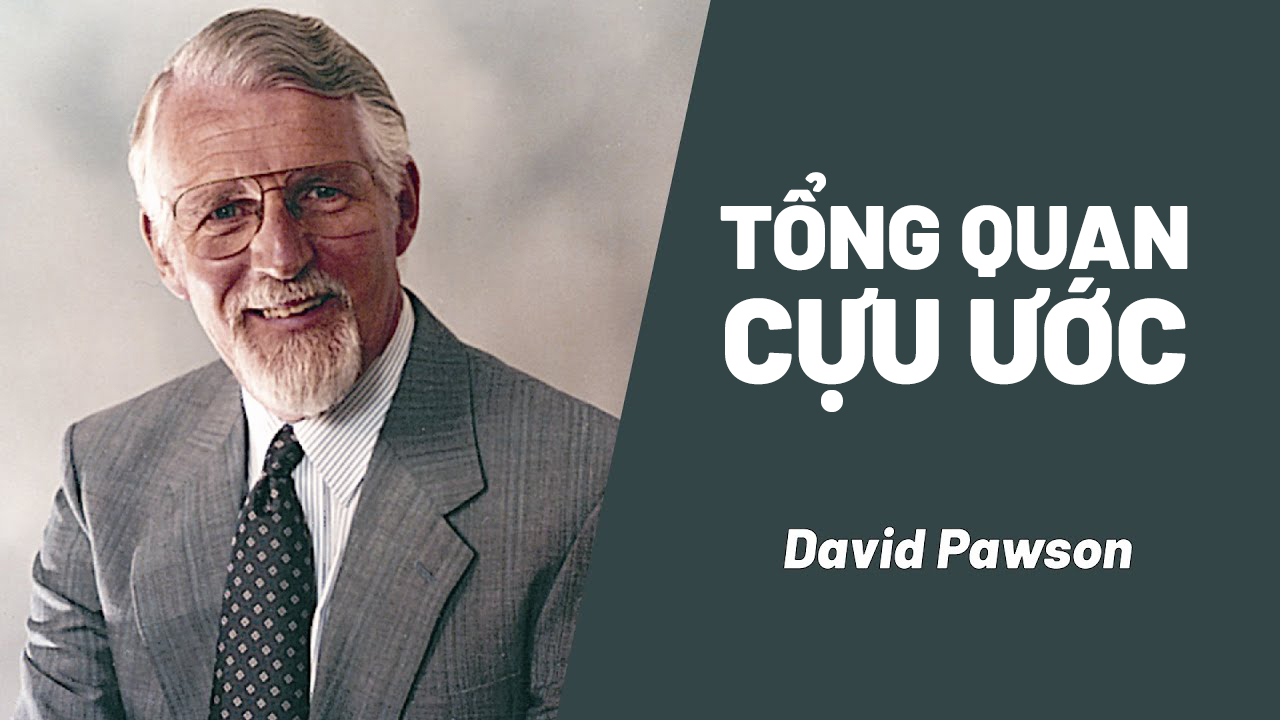 TỔNG QUAN CỰU ƯỚC – David Pawson